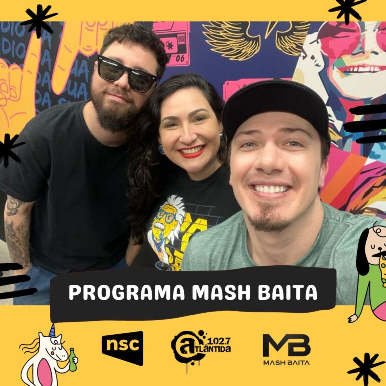 Andressa Bragatto participou do Mash Baita com Rafa Steinbach e Irineu Nicoletti